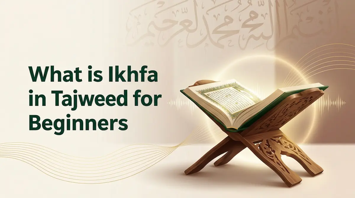 Ikhfa in Tajweed explained for beginners with Arabic letters and Quran examples showing the hidden nasal sound pronunciation rule.
